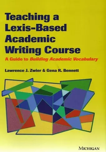 Teaching a Lexis-Based Academic Writing Course cover