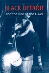 Black Detroit and the Rise of the UAW cover