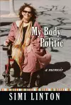 MY BODY POLITIC: A MEMOIR cover