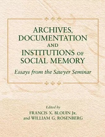 Archives, Documentation, and Institutions of Social Memory cover