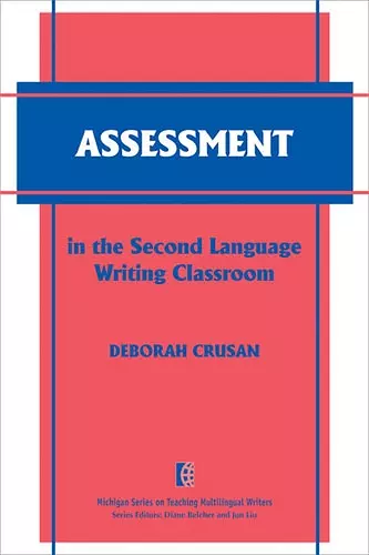 Assessment in the Second Language Writing Classroom cover