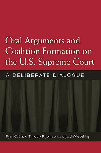 Oral Arguments and Coalition Formation on the U.S. Supreme Court cover