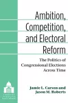 Ambition, Competition, and Electoral Reform cover