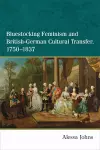 Bluestocking Feminism and British-German Cultural Transfer, 1750-1837 cover