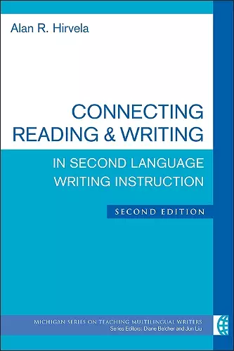 Connecting Reading & Writing in Second Language Writing Instruction cover