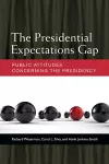 The Presidential Expectations Gap cover
