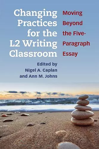 Changing Practices for the L2 Writing Classroom cover