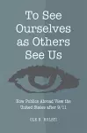 To See Ourselves as Others See Us cover