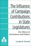 The Influence of Campaign Contributions in State Legislatures cover