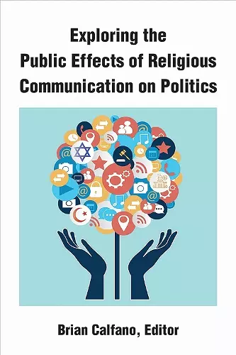 Exploring the Public Effects of Religious Communication on Politics cover