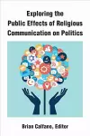 Exploring the Public Effects of Religious Communication on Politics cover