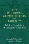 The Medieval Constitution of Liberty cover