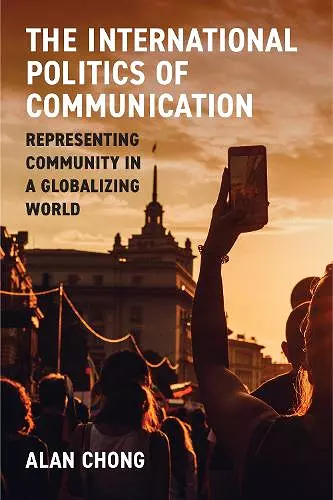 The International Politics of Communication cover