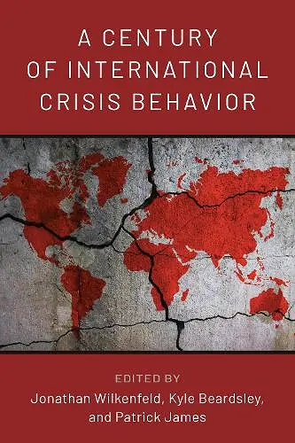 A Century of International Crisis Behavior cover