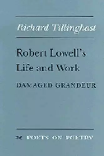 Robert Lowell's Life and Work cover