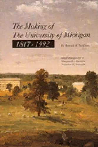 The Making of the University of Michigan, 1817-1992 cover