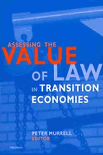 Assessing the Value of Law in Transition Economies cover