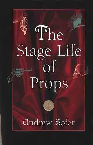 The Stage Life of Props cover