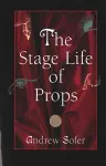 The Stage Life of Props cover