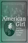 An American Girl, and Her Four Years in a Boys' College cover