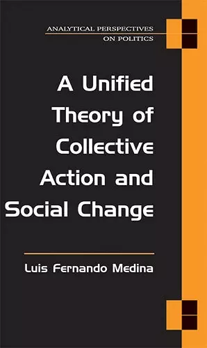 A Unified Theory of Collective Action and Social Change cover