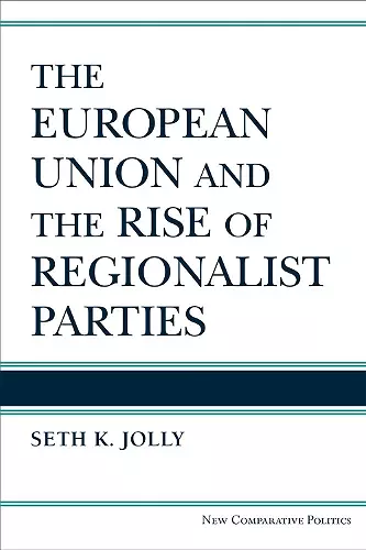 The European Union and the Rise of Regionalist Parties cover