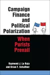 Campaign Finance and Political Polarization cover