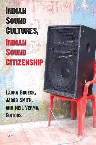 Indian Sound Cultures, Indian Sound Citizenship cover