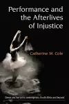 Performance and the Afterlives of Injustice cover