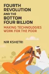 The Fourth Revolution and the Bottom Four Billion cover