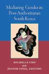 Mediating Gender in Post-Authoritarian South Korea cover