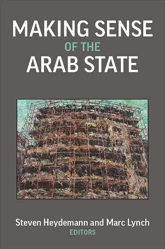 Making Sense of the Arab State cover