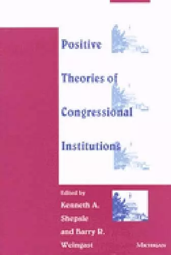 Positive Theories of Congressional Institutions cover