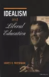 Idealism and Liberal Education cover