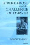 Robert Frost and the Challenge of Darwin cover