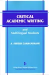 Critical Academic Writing and Multilingual Students cover