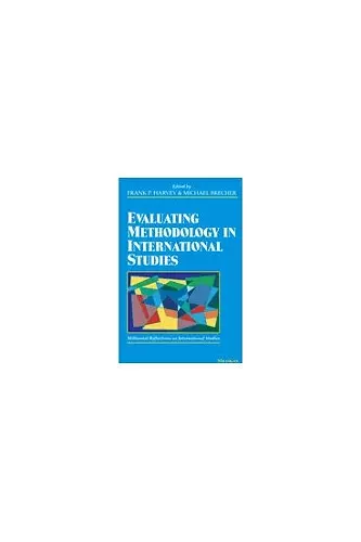 Evaluating Methodology in International Studies cover