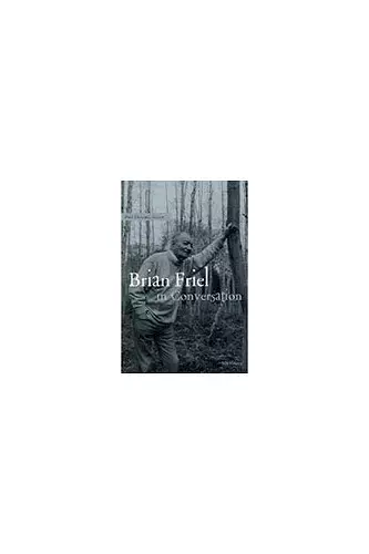 Brian Friel in Conversation cover