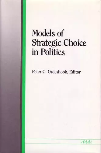 Models of Strategic Choice in Politics cover