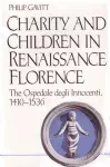 Charity and Children in Renaissance Florence cover