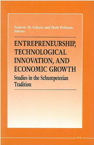 Entrepreneurship, Technological Innovation, and Economic Growth cover