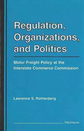 Regulation, Organizations, and Politics cover