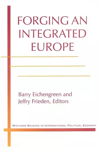 Forging an Integrated Europe cover