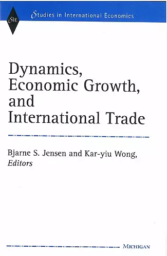 Dynamics, Economic Growth and International Trade cover