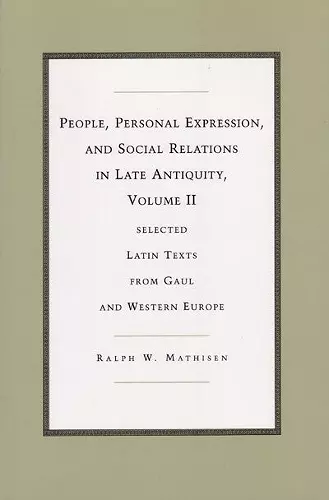 People, Personal Expression, and Social Relations in Late Antiquity, Volume II cover