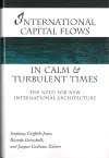 International Capital Flows in Calm and Turbulent Times cover