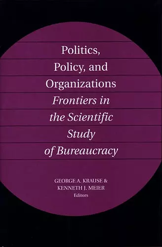 Politics, Policy, and Organizations cover