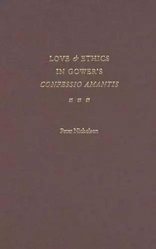 Love and Ethics in Gower's Confessio Amantis cover