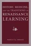 History, Medicine, and the Traditions of Renaissance Learning cover