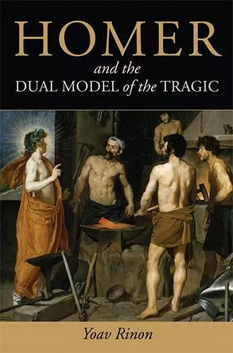 Homer and the Dual Model of the Tragic cover